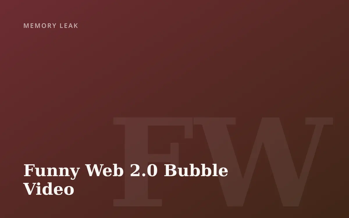 Funny Web 2.0 Bubble Video