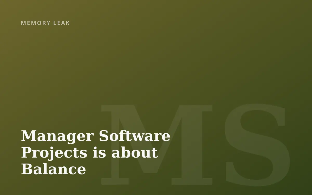 Manager Software Projects is about Balance