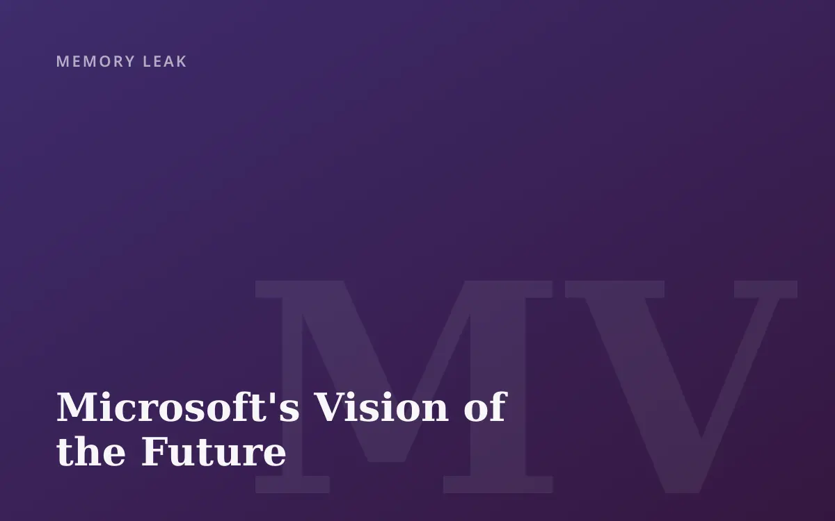 Microsoft's Vision of the Future