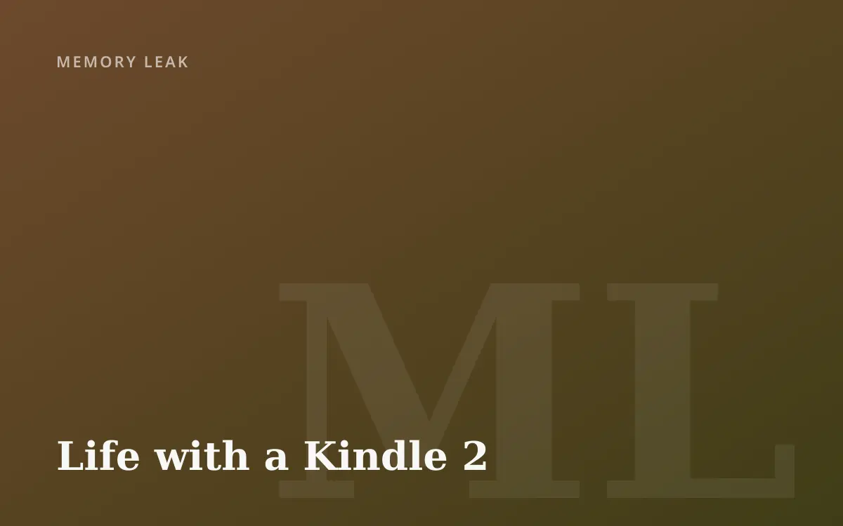 My Life with a Kindle 2