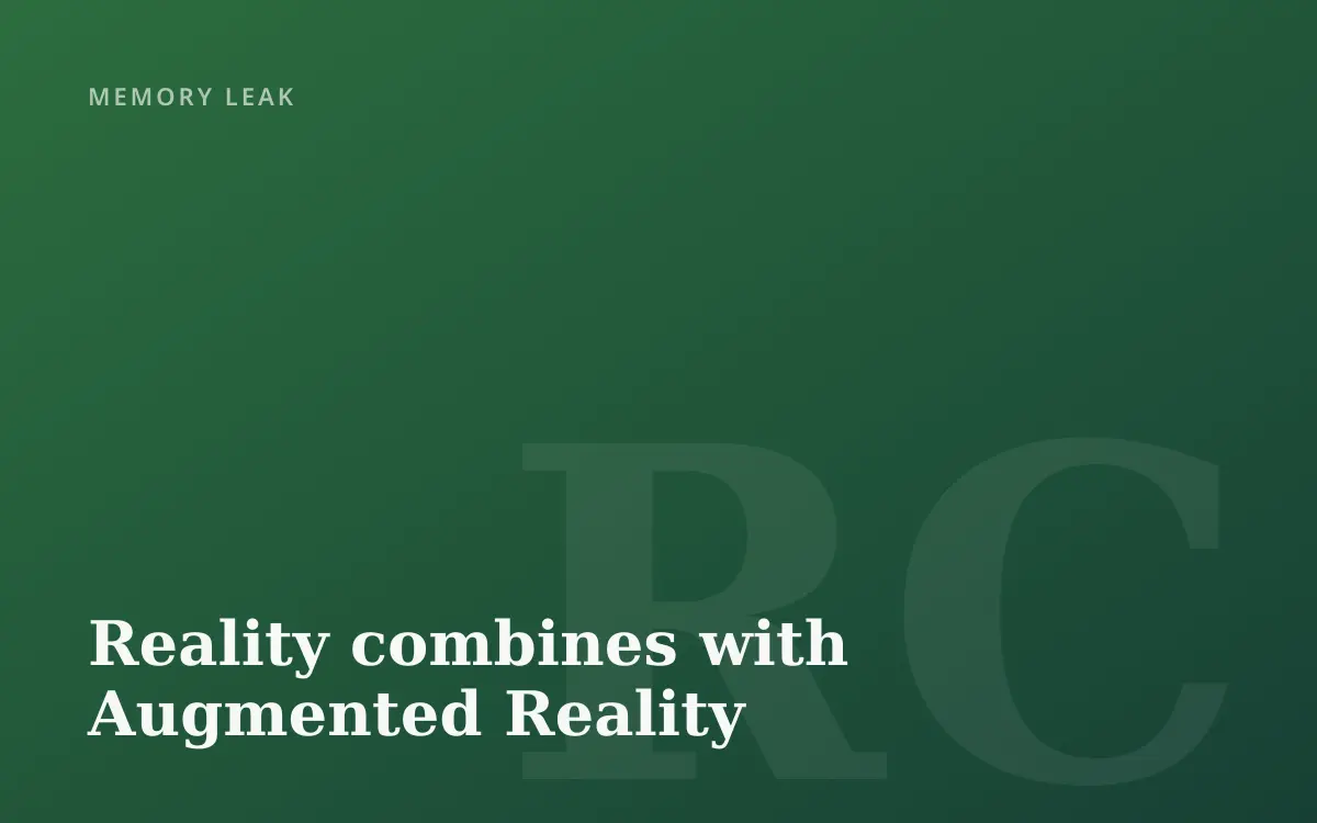 Reality combines with Augmented Reality