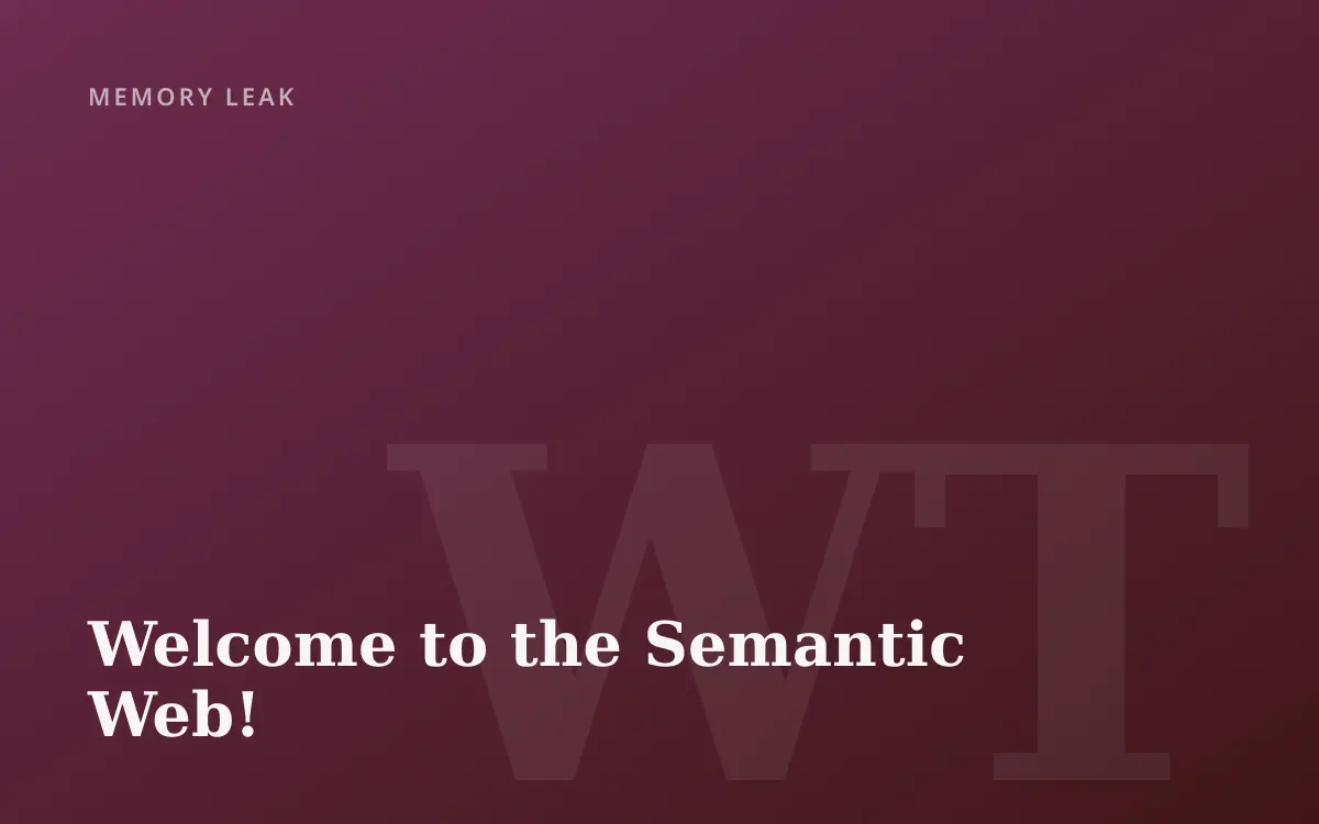 Welcome to the Semantic Web!
