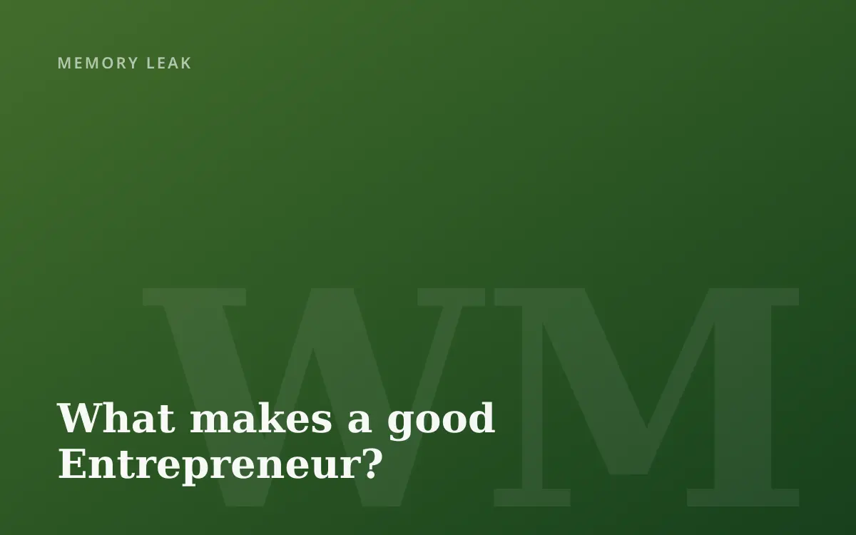 What makes a good Entrepreneur?